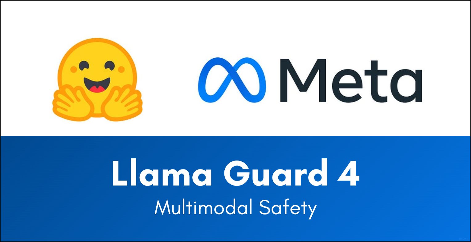 Llama Guard 4 — Встречаем Llama Guard 4 на платформе Hugging Face