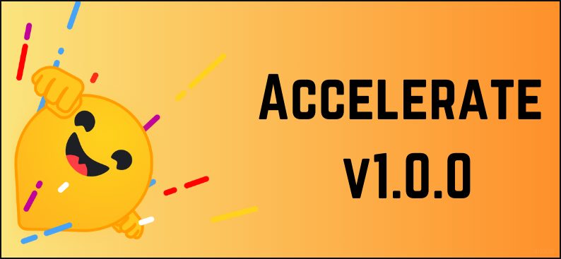 Обновление Accelerate 1.0.0: новые функции и улучшения