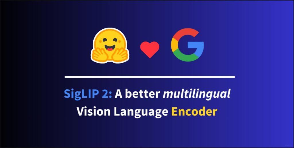 SigLIP 2: Улучшенный мультиязычный кодировщик для визуального языка